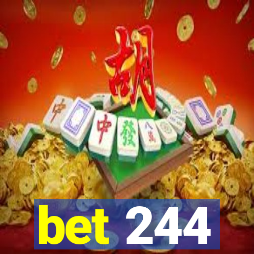 bet 244